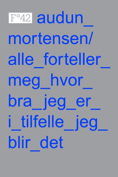 Omslag av "Alle forteller meg hvor bra jeg er i tilfelle jeg blir det"