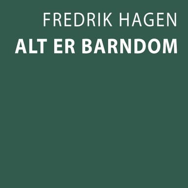 Omslag av "Alt er barndom"