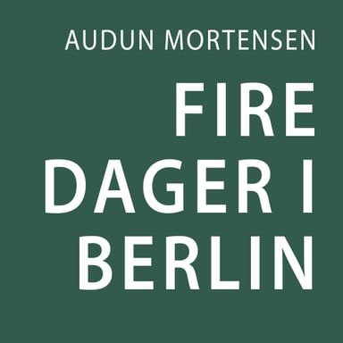 Omslag av "Fire dager i Berlin"
