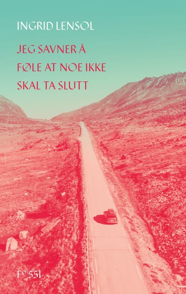 Omslag av "Jeg savner å føle at noe ikke skal ta slutt"