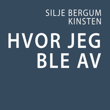 Omslag av "Hvor jeg ble av"