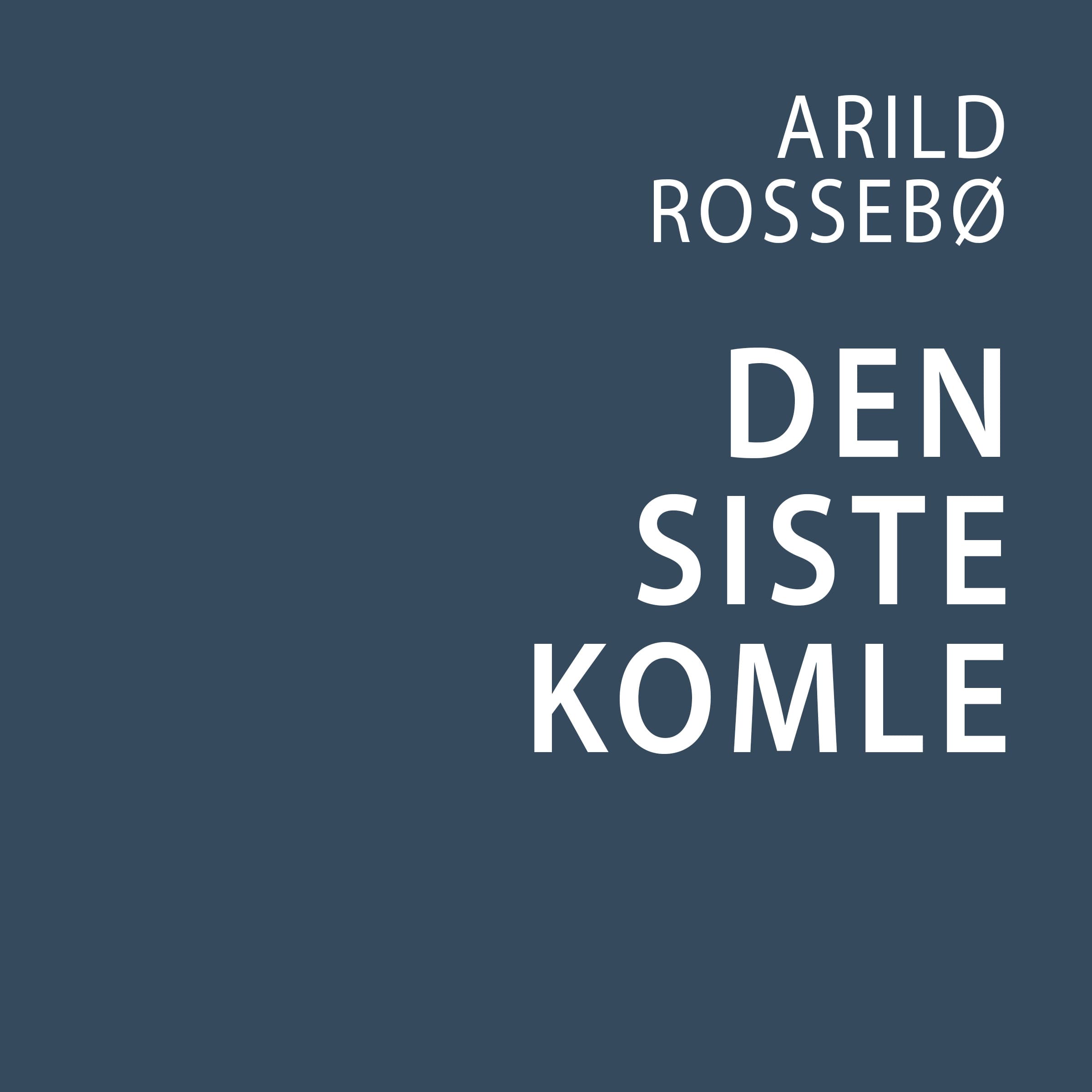 Omslag Den siste komle av Arild Rossebø (Lydbok)
